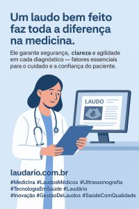 Leia mais sobre o artigo A importância de ter um laudo médico bem feito